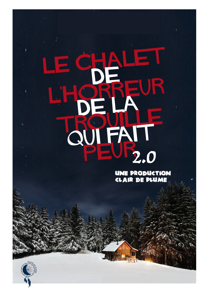Affiche Le chalet de l’horreur de la trouille qui fait peur 2.0